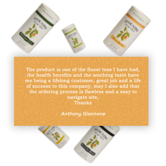 A testimonial from a tea drinker, best tasting tea, buy Avocado Tea today, a healthy tea, all of our herbal tea canisters